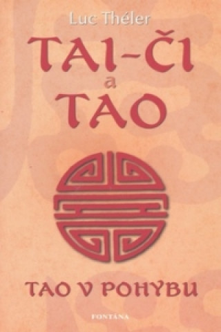 Kniha Tai-Či a Tao Luc Théler