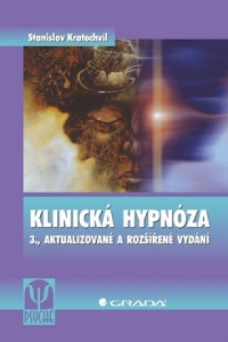 Kniha Klinická hypnóza Stanislav Kratochvíl