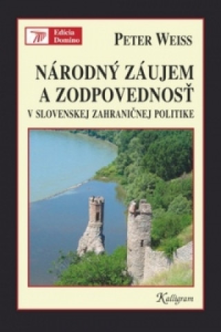 Könyv Národný záujem a zodpovednosť Peter Weiss