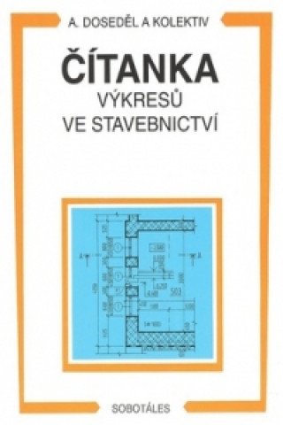 Kniha Čítanka výkresů ve stavebnictví Antonín Doseděl