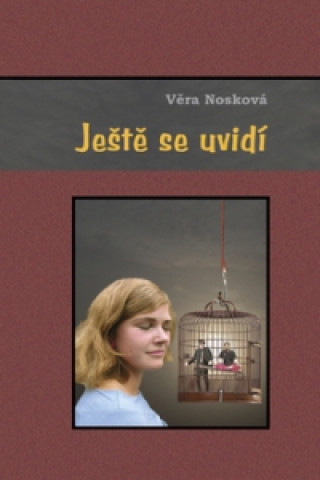 Книга Ještě se uvidí Věra Nosková