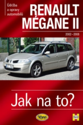 Kniha Renault Megane II od r. 2002 do r. 2009 Peter T. Gill