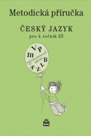 Book Metodická příručka Český jazyk pro 4.ročník ZŠ Martina Šmejkalová