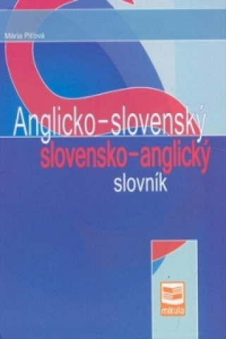 Kniha Anglicko-slovenský a slovensko-anglický slovník Mária Piťová