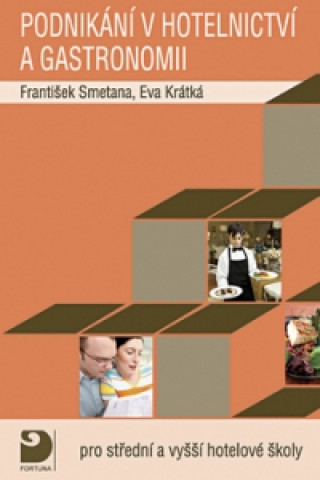 Kniha Podnikání v hotelnictví a gastronomii + CD František Smetana; Eva Krátká