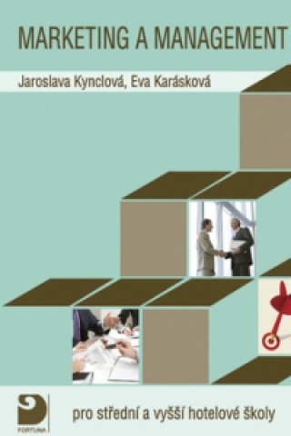 Kniha Marketing a management pro střední a vyšší hotelové školy Eva Kynclová