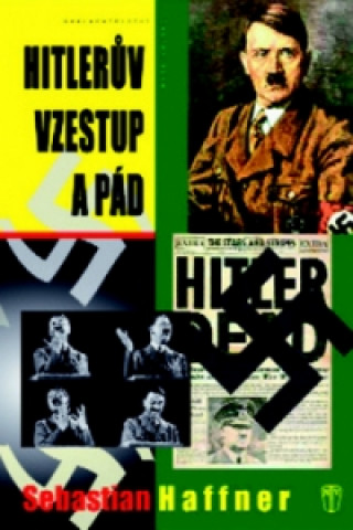 Knjiga Hitlerův vzestup a pád Sebastian Haffner