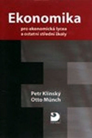Kniha Ekonomika pro ekonomická lycea Petr Klínský