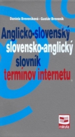 Kniha Anglicko-slovenský/slovensko-anglický slovník termínov internetu Gustáv Breveník