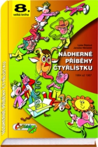 Kniha Nádherné příběhy Čtyřlístku Ljuba Štíplová