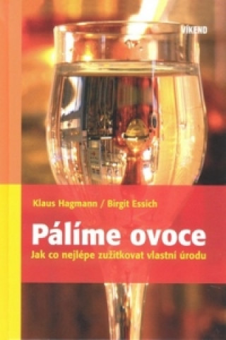 Kniha Pálíme ovoce Klaus Hagmann