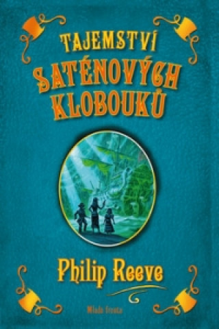 Kniha Tajemství saténových klobouků Philip Reeve