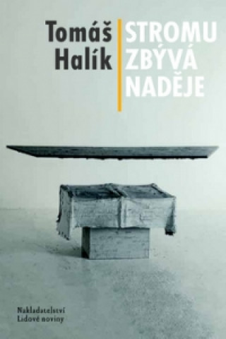 Книга Stromu zbývá naděje Tomáš Halík