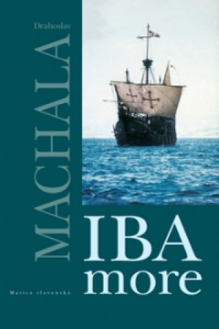 Kniha Iba more Drahoslav Machala