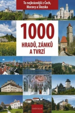 Könyv 1000 hradů, zámků a tvrzí v Čechách Vladimír Soukup
