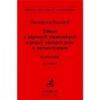 Knjiga Zákon o zápisech vlastnických a jiných věcných práv k nemovitistem Komentář Eva Barešová