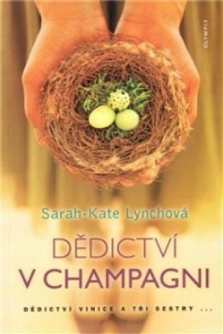 Kniha Dědictví v Champagni Sarah-Kate Lynchová