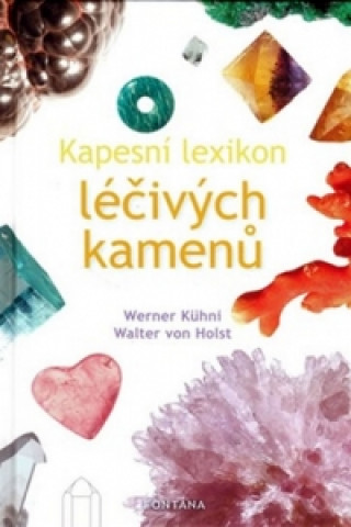 Book Kapesní lexikon léčivých kamenů Werner Kühni