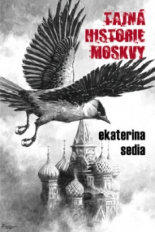 Book Tajná historie Moskvy Ekaterina Sedia