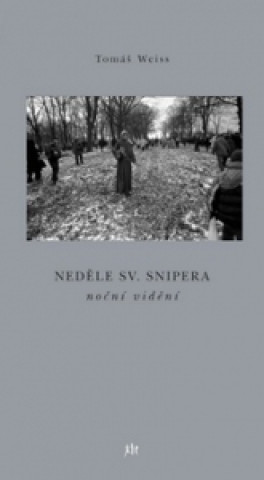 Könyv Neděle sv. Snipera Tomáš Weiss