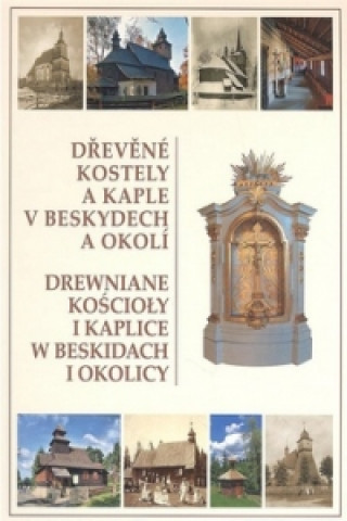 Carte Dřevěné kostely a kaple v Beskydech a okolí collegium