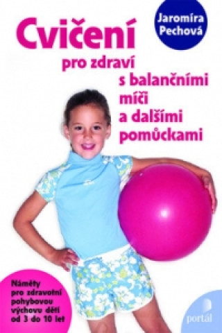 Carte Cvičení pro zdraví s balančním míčem Jaromíra Pechová