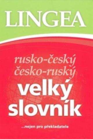 Carte Rusko - český česko - ruský velký slovník collegium