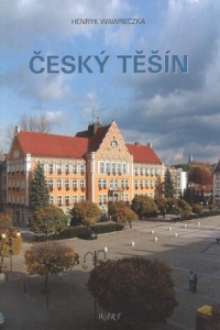 Book Český Těšín Henryk Wawreczka