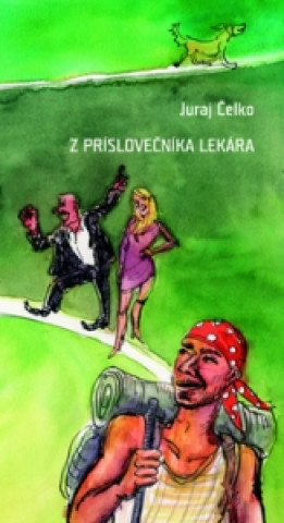 Book Z príslovečníka lekára Juraj Čelko