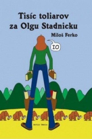 Knjiga Tisíc toliarov za Olgu Stadnicku Miloš Ferko