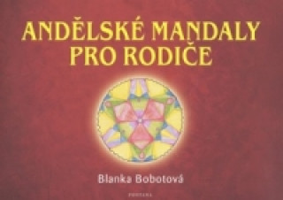Kniha Andělské mandaly pro rodiče Blanka Bobotová