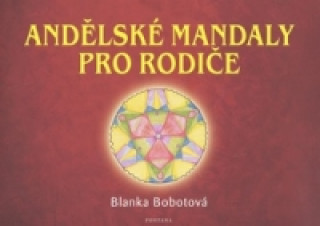 Knjiga Andělské mandaly pro rodiče Blanka Bobotová