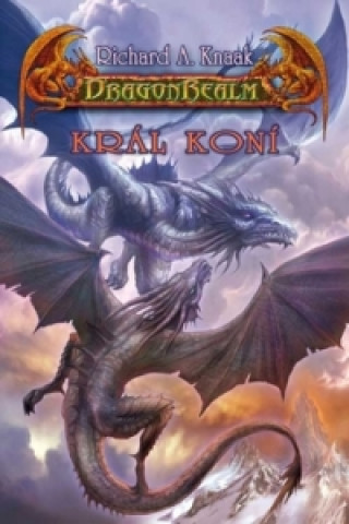 Könyv DragonRealm Král koní Richard A. Knaak