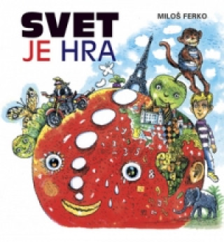 Könyv Svet je hra Miloš Ferko