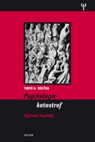 Könyv Psychologie katastrof Tibor Brečka