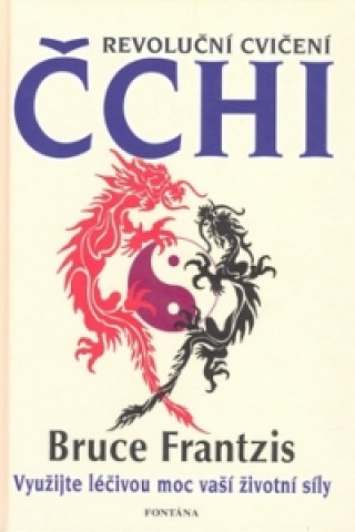 Kniha Revoluční cvičení Čchi Bruce Frantzis
