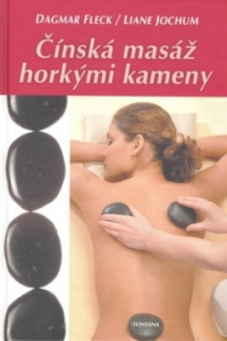Book Čínská masáž horkými kameny Dagmar Fleck