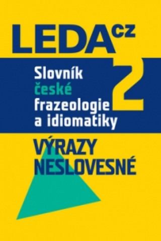 Kniha Slovník české frazeologie a idiomatiky 2 František Čermák
