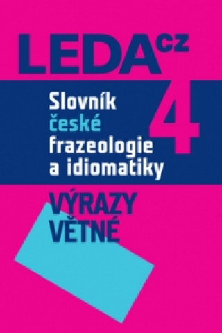Książka Slovník české frazeologie a idiomatiky 4 František Čermák