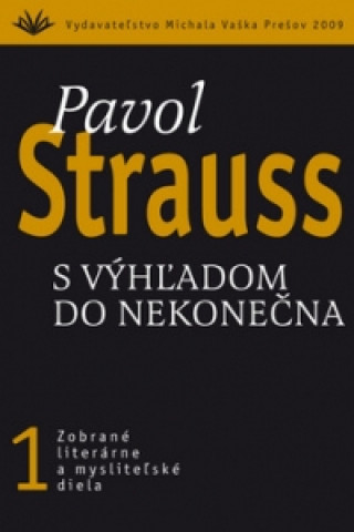 Kniha S výhľadom do nekonečna Pavol Strauss