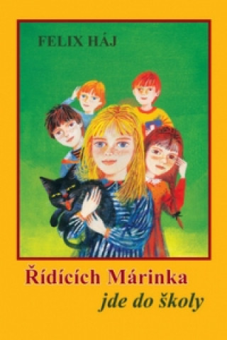 Kniha Řídících Márinka jde do školy Felix Háj