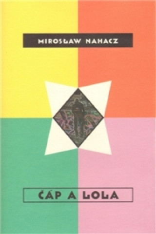 Книга Čáp a Lola Mirosław Nahacz