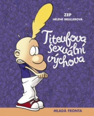 Könyv Titeufova sexuální výchova Hélene Brullerová