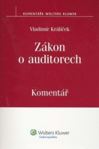 Carte Zákon o auditorech Vladimír Králíček