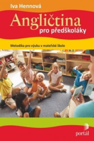 Könyv Angličtina pro předškoláky Iva Hennová