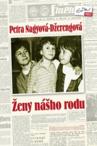 Kniha Ženy nášho rodu Petra Nagyová-Džerengová