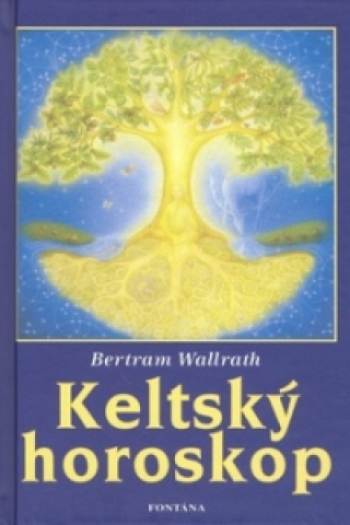 Knjiga Keltský horoskop Bertram Wallrath