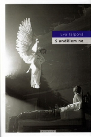 Kniha S andělem ne Eva Talpová