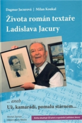 Book Života román textaře Ladislava Jacury Milan Koukal