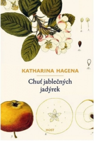 Carte Chuť jablečných jadýrek Katharina Hagenaová